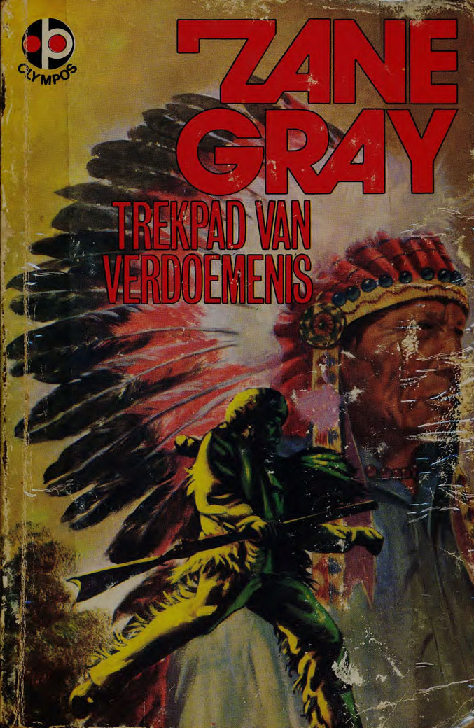 5. Trekpad van verdoemenis - Zane Grey